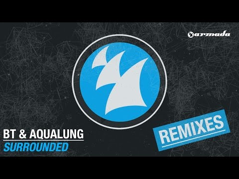 BT & Aqualung - Surrounded (Daniel van Sand & Ascend Remix)