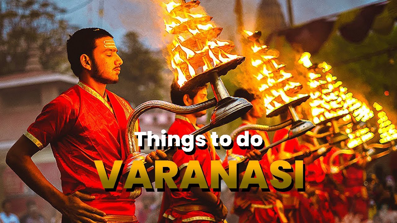 Things To do In Varanasi, Varanasi Vlog