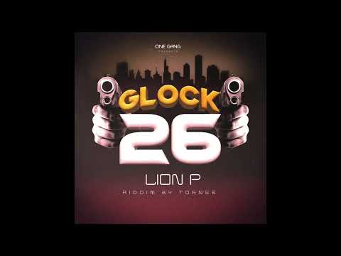 Lion P - Glock 26 [Prod. By Tornes] Audio 🔞