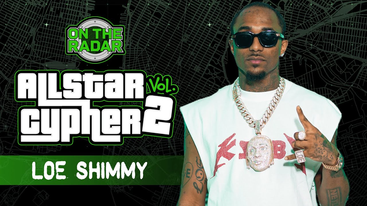 Loe Shimmy | On The Radar All Star Cypher Verse