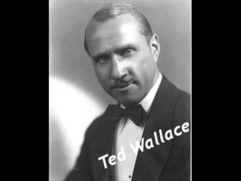 Ted Wallace - I'M GONNA SIT RIGHT DOWN AND WRITE MYSELF A LETTER