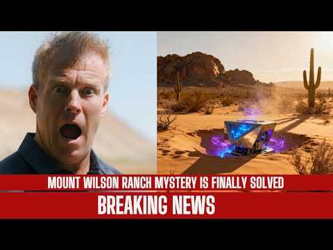 Mount Wilson Ranch: Buried Alien Technology, Portal Phenomena & Scientific Breakthroughs Revealed