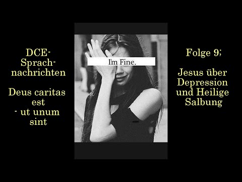 Folge 9; Jesus über Depression und Heilige Salbung| - DCE Sprachnachrichten