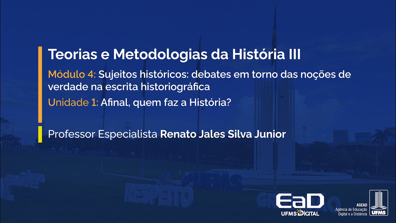 [UFMS Digital] Teorias e Metodologias da História III - Módulo 4 - Unidade 1