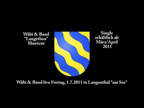 "Langethau" Shortcut Wäbi & Band