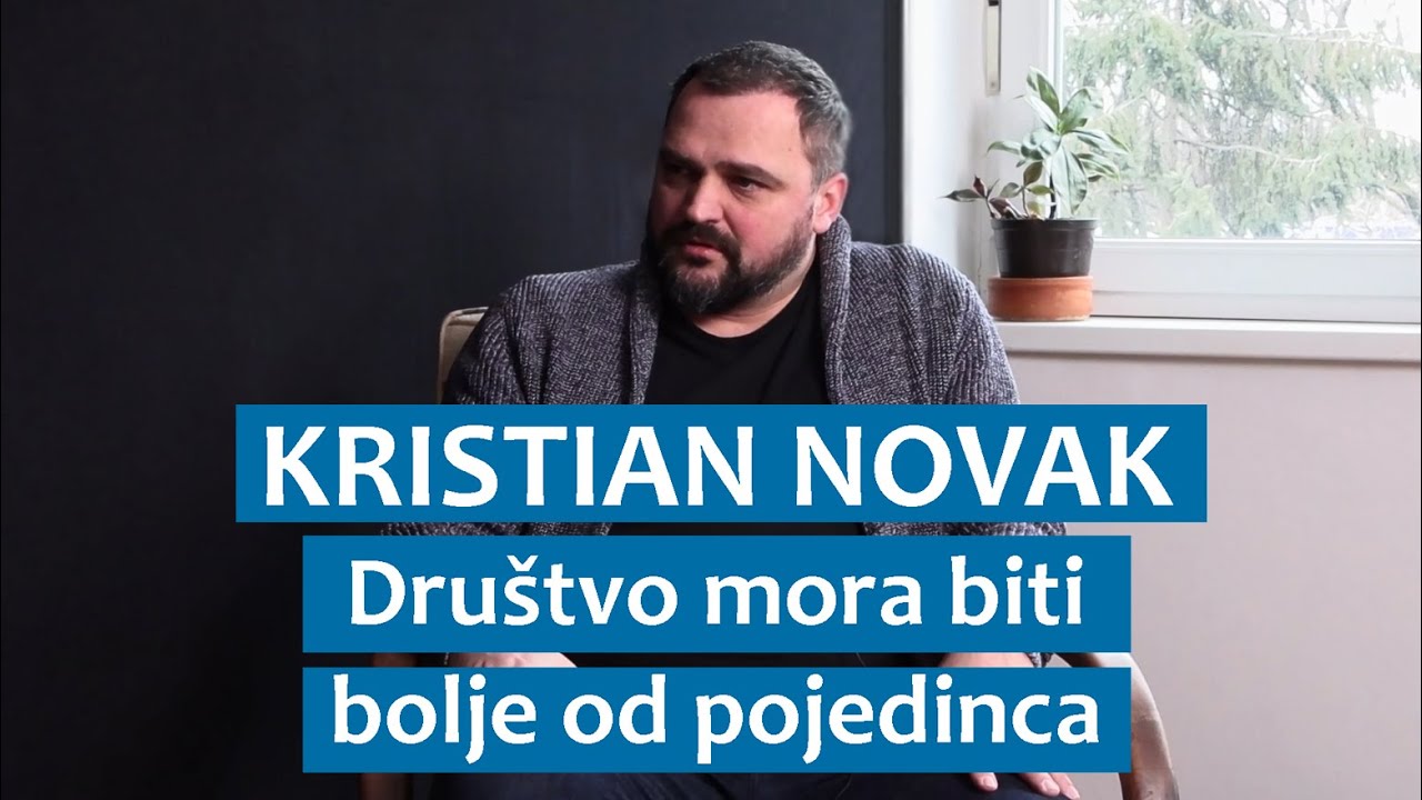 Kristian Novak: Društvo mora biti bolje od pojedinca