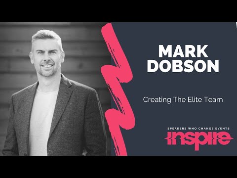 MARK DOBSON | Creating The Elite Team