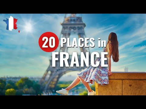 Explore TOP 20 France Locations to Visit - Travel 2024