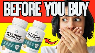 🔥 CLEARVUE+ SUPPLEMENT REVIEW - INGREDIENTS, BENEFITS, FORMULA & RESULTS