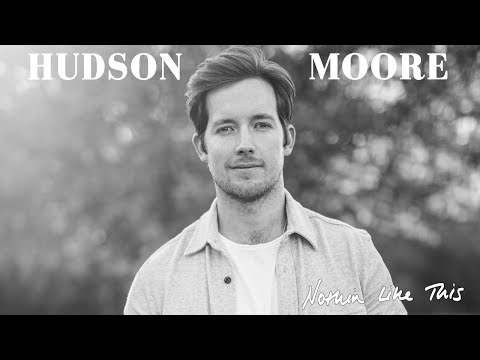 Hudson Moore - Nothin' Like This (Official Audio)