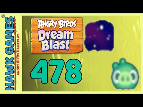 Angry Birds Dream Blast Level 478 - Walkthrough, No Boosters
