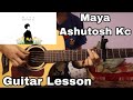 Maya - Ashutosh Kc | Guitar Lesson | Intro and Chords
