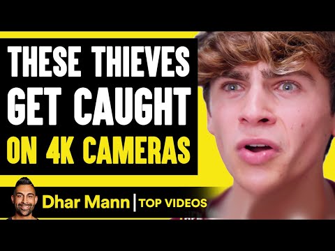 THIEVES Get CAUGHT IN 4K, What Happens Is Shocking | Dhar Mann