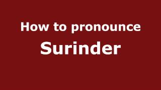 How to pronounce Surinder