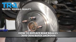 How to Replace Rear Brakes 2010-2016 Buick LaCrosse