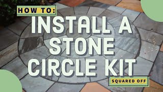 Install A Stone Circle Kit (Squared Off)