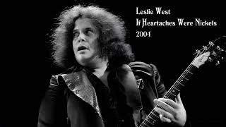 Leslie West - If Heartaches Were Nickels (2004)