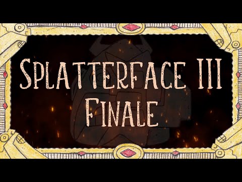 Splatterface III: Finale