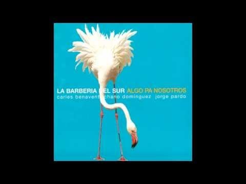 La Barbería del Sur [con Chano Domínguez, Jorge Pardo y Carles Benavent] - Sediento
