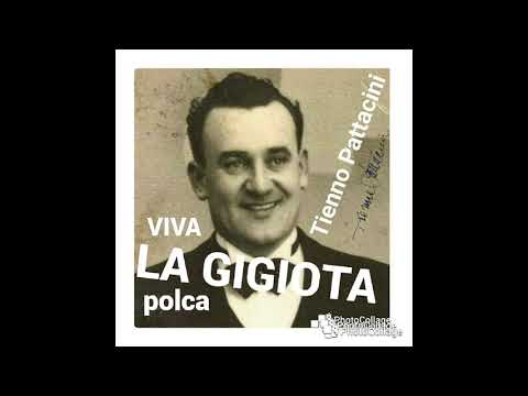VIVA LA GIGIOTA polca TIENNO PATTACINI