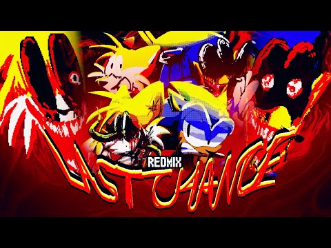 Last Chance: REDMIX (+FLP) - Vs. Sonic.exe RERUN