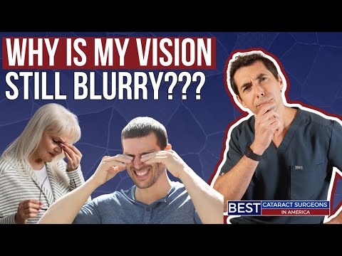 What Causes Blurry Vision After Cataract Surgery?