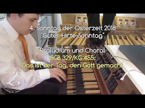GGB 329/KG 455: Das ist der Tag den Gott gemacht (Präludium und Choral)