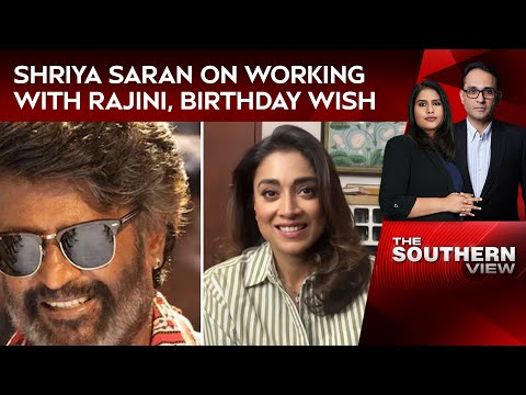 Actor Rajinikanth Birthday | Shriya Saran On Working With Rajini And A Birthday Wish!