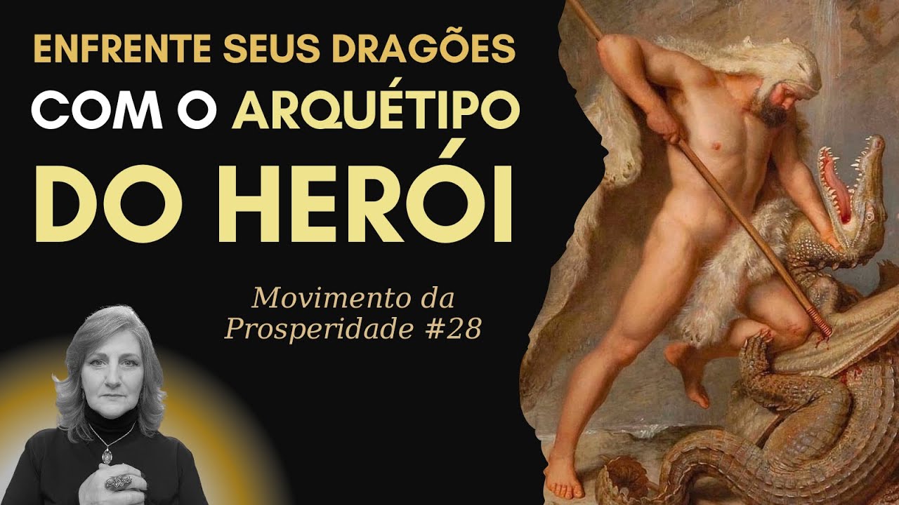 ARQUÉTIPO DO HERÓI: A CORAGEM PARA LUTAR PELOS SEUS SONHOS | Dra. Mabel Cristina Dias