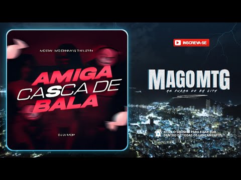 MTG - AMIGA CASCA DE BALA - MC GW MC DENNY & THEUZYN - DJ LV MDP - 2K24