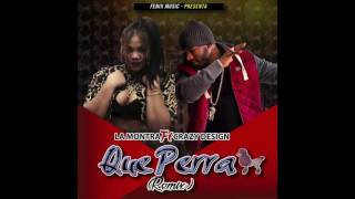 La Montra   Que Perra ft  Crazy Design Remix Official Audio
