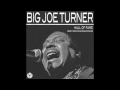 Big Joe Turner - The Chicken And The Hawk Up, Up And Away