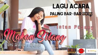 Download lagu Lagu Acara Paling Bar-Bar Terbaru 2022||MAKAN SILANG||Intan Pusany|| . mp3