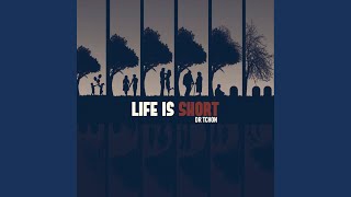 Life Is Short (Radio Edit)