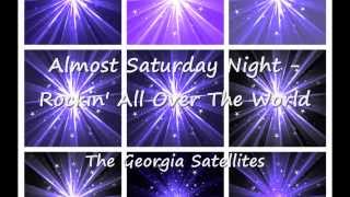 Almost Saturday Night - Rockin&#39; All Over The World - The Georgia Satellites
