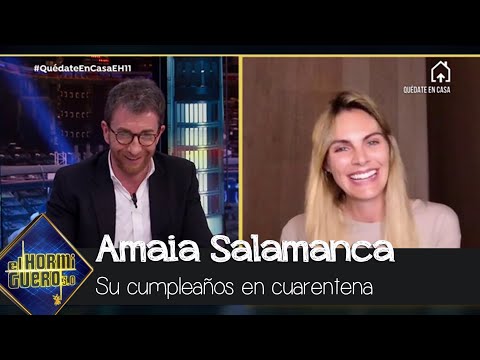 El cumpleaños de Amaia Salamanca en plena cuarentena - El Hormiguero 3.0