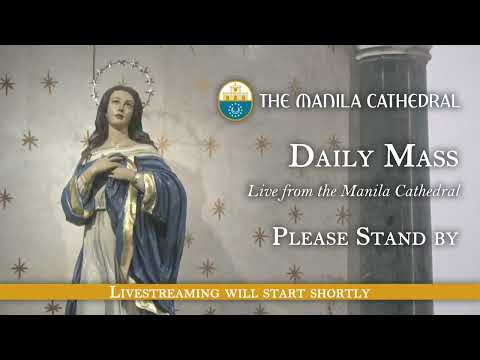 Daily Mass at the Manila Cathedral - May 21, 2024 (7:30am)