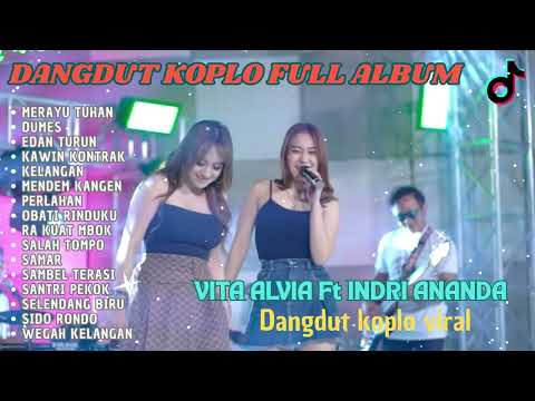 MERAYU TUHAN _ VITA ALVIA Ft INDRI ANANDA || DANGDUT KOPLO VIRAL TERBARU FULL ALBUM