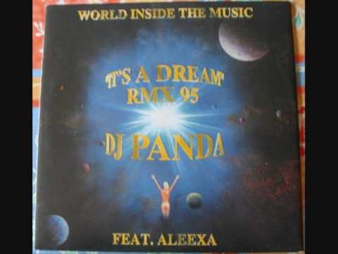 DJ PANDA pres. World Inside The Music feat. ALEEXA - It's A Dream (Remix 1995) ITALIAN PROGRESSIVE
