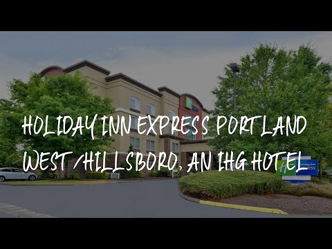 Holiday Inn Express Portland West/Hillsboro, an IHG Hotel Review - Hillsboro , United States of Amer