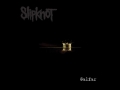 Slipknot - Sulfur Lyrics 