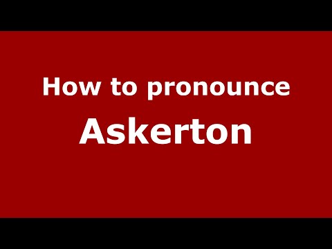 How to pronounce Askerton