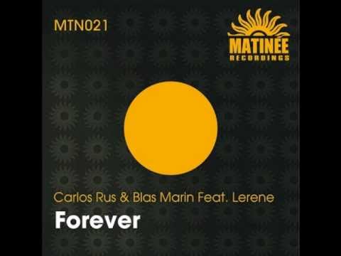Carlos Rus, Blas Marín Feat. Lerene - Forever (Roberto Sansixto, Luismi López Techmix)