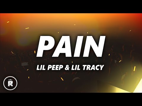 Lil Peep - Pain (Lyrics) Lil Tracy