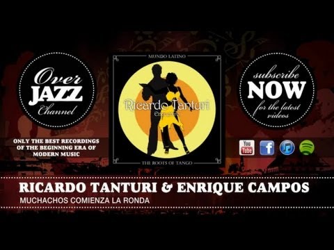 Ricardo Tanturi & Enrique Campos - Muchachos Comienza la Ronda (1943)