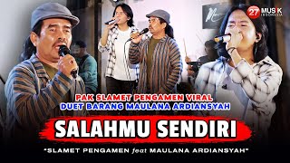 Download lagu SALAHMU SENDIRI - Slamet Pengamen Ft Maulana Ardiansyah | KINI SETELAH KU TEMUKAN DIA mp3 Download lagu SALAHMU SENDIRI - Slamet Pengamen Ft Maulana Ardiansyah | KINI SETELAH KU TEMUKAN DIA mp3