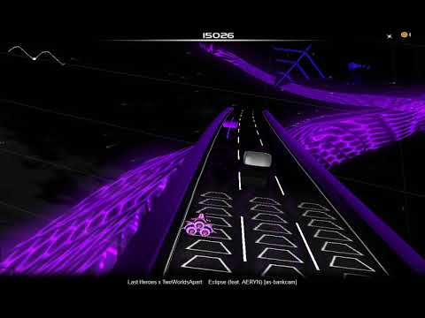 Audiosurf MODDED | Last Heroes & TwoWorldsApart - Eclipse