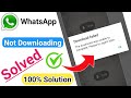 The Download Was Unable To Complete Please Try Again Later WhatsApp Status Download Error
