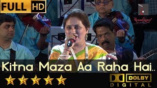 Kitna Maza Aa Raha Hai - कितना मज़