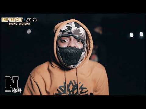 Dayo Murda - DROP THAT $#!T: Ep.73